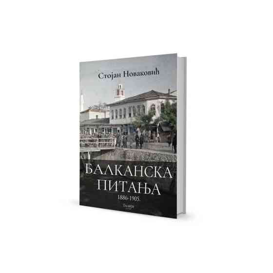 Стојан Новаковић - Балканска питања 1886—1905